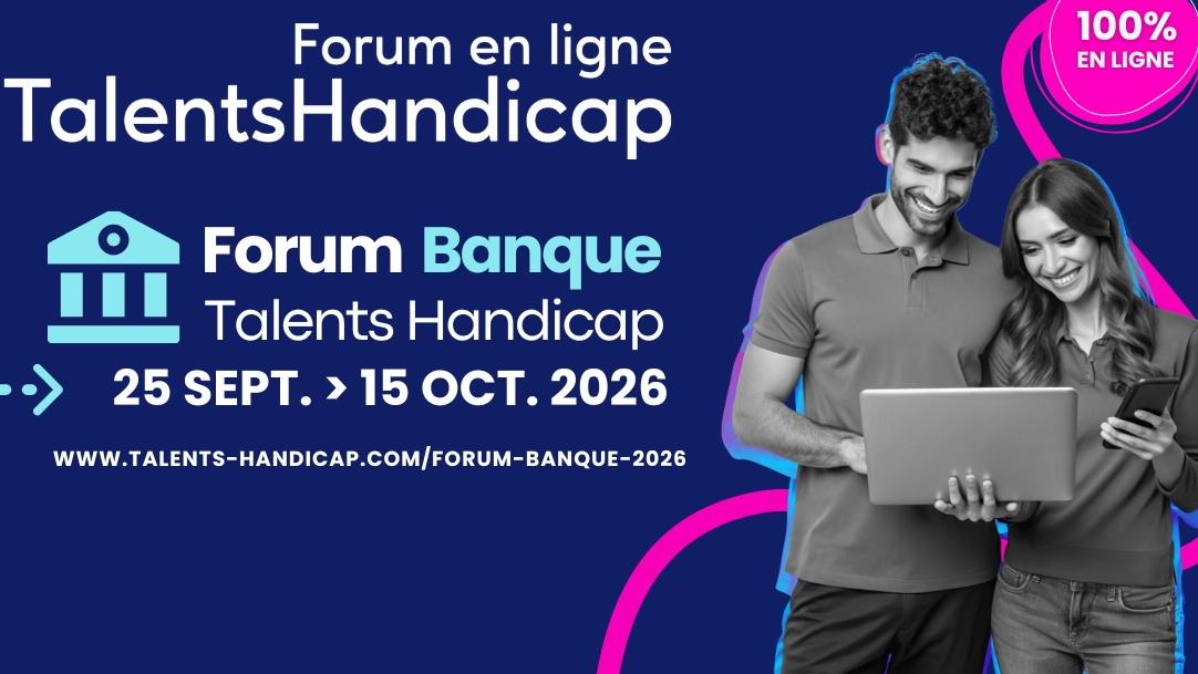 Image d'illustration de l'actualité Forum Banque Talents Handicap du 25 sept. au 15 oct. 2026