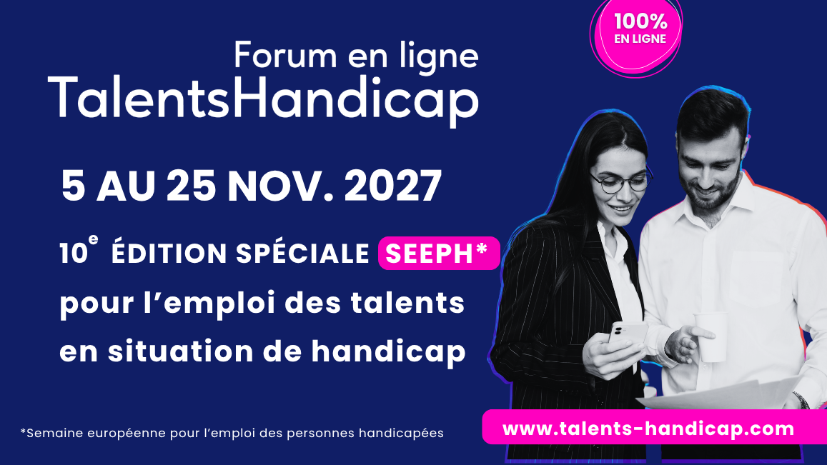 Image d'illustration de l'actualité 10e Forum Talents Handicap spécial SEEPH du 5 au 25 novembre 2027